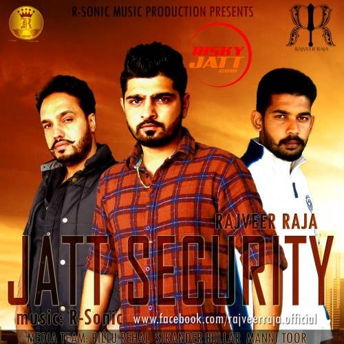 Jatt Security Rajveer Raja Mp3 Song Download