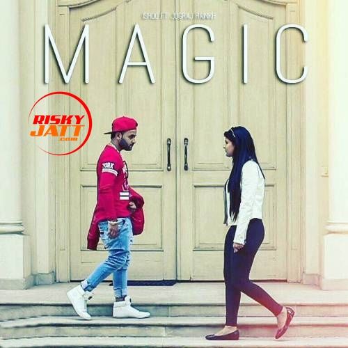 Magic Ishqq, Jugraj Rainkh Mp3 Song Download