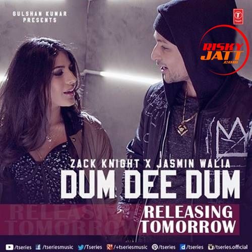 Dum Dee Dee Dum Zack Knight, Jasmin Walia Mp3 Song Download