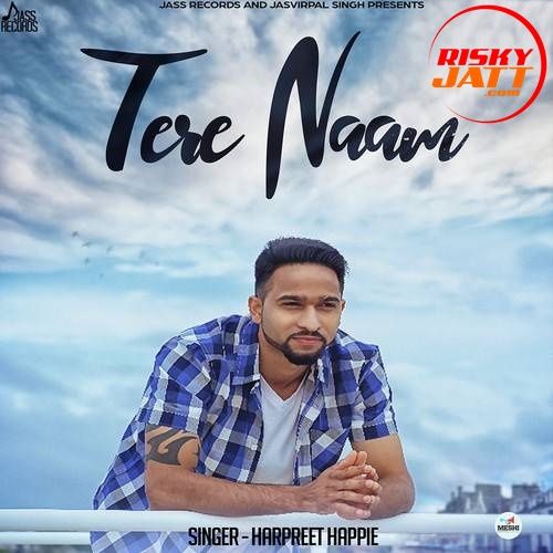 Tere Naam Harpreet Happie Mp3 Song Download