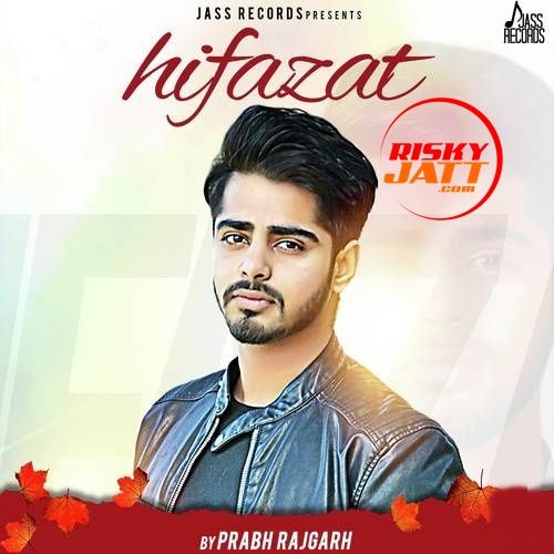 Hifazat Prabh Rajgarh Mp3 Song Download