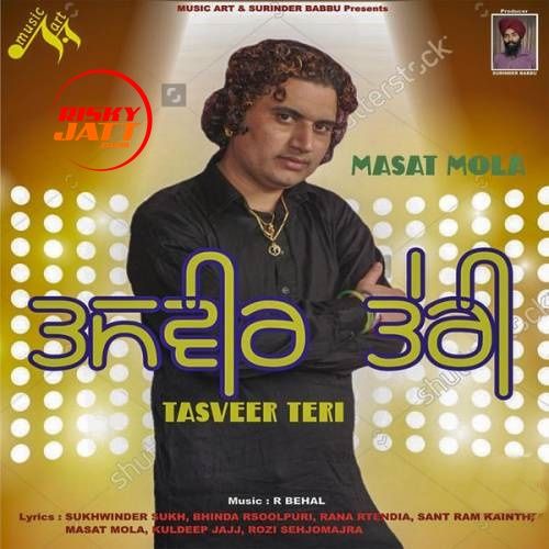 Tasveer Teri By Masat Mola full album mp3 songs