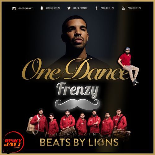 One Dance Frenzy Dj Frenzy, Beats by Lions Mp3 Song Download