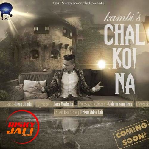 Chal Koyi Na Kambi Mp3 Song Download