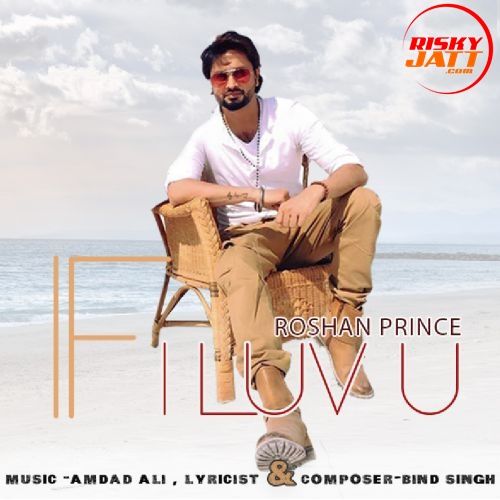 if i Luv U Roshan Prince Mp3 Song Download