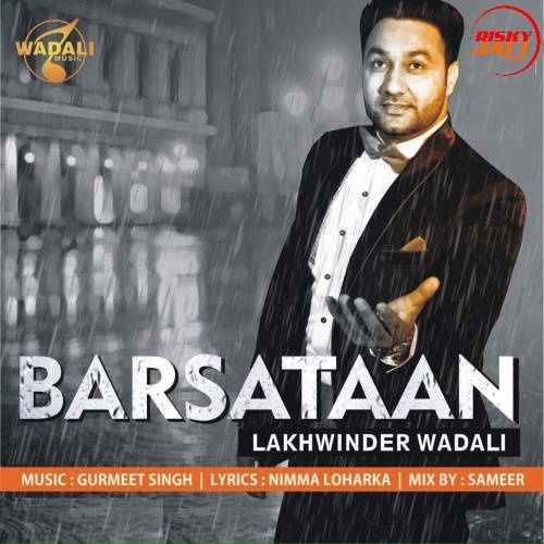 Barsataan Lakhwinder Wadali Mp3 Song Download