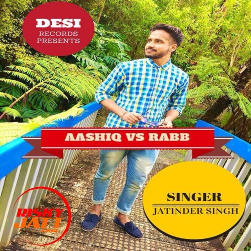 Aashiq Vs Rabb Jatinder Singh Mp3 Song Download