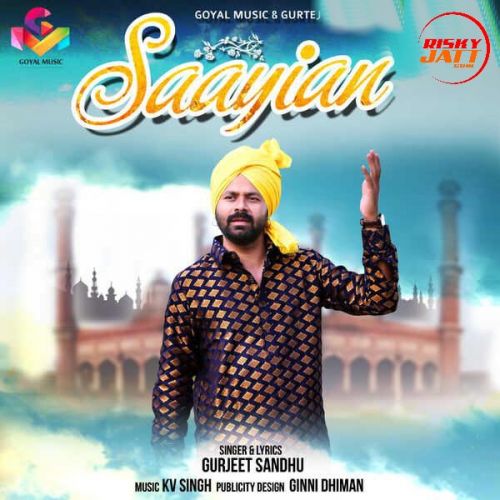 Saayian By Gurjeet Sandhu full album mp3 songs