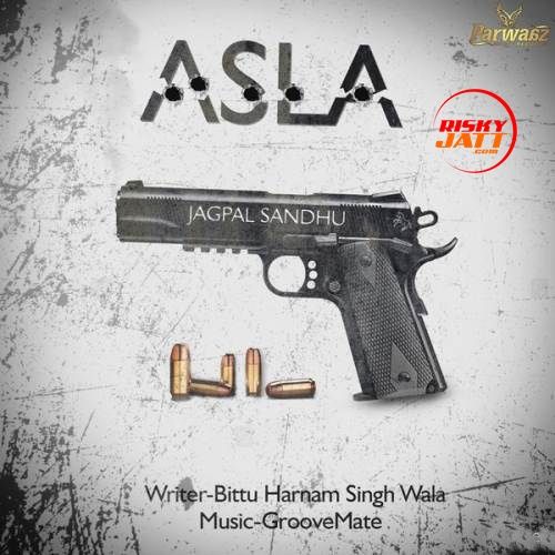 Asla Jagpal Sandhu Mp3 Song Download