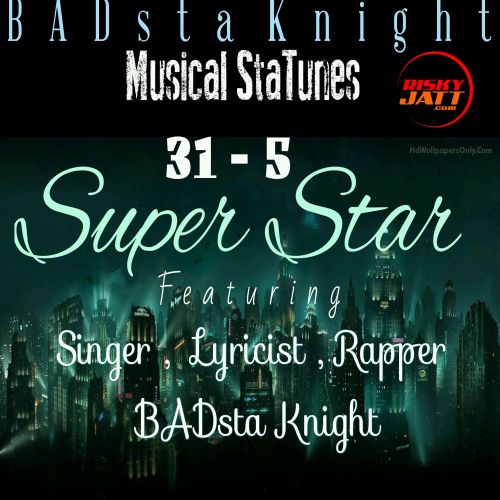 Super Star Badsta Knight Mp3 Song Download