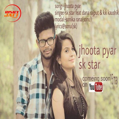 jhoota pyaar Sk Star, Dana Rajput Mp3 Song Download