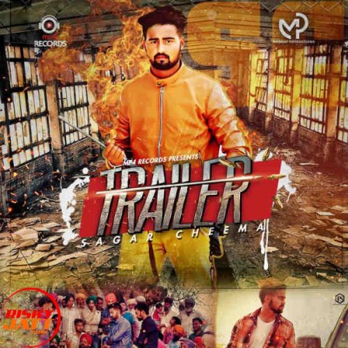 Trailer Sagar Cheema Mp3 Song Download