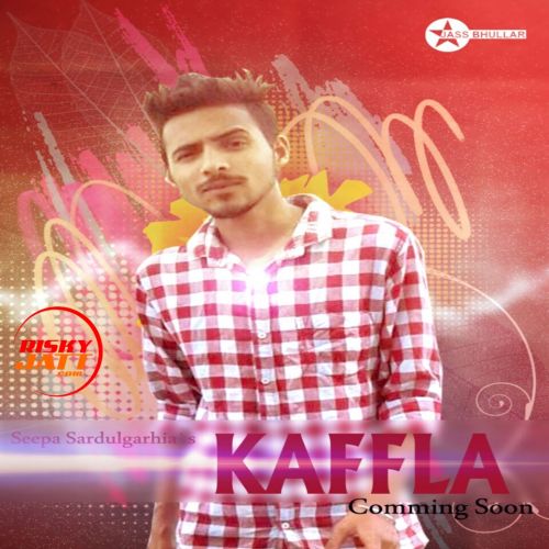 Seepa Sardulgarhia Seepa Sardulgarhia Mp3 Song Download