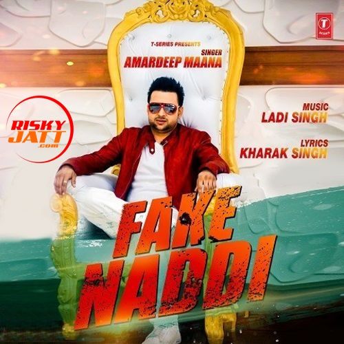 Fake Naddi Amardeep Maana Mp3 Song Download