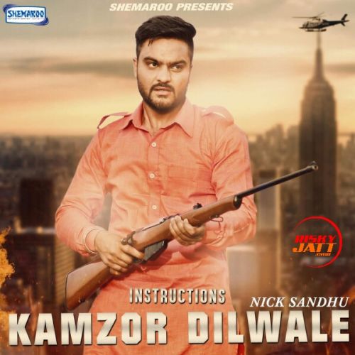 Kamzor Dilwale Nick Sandhu Mp3 Song Download