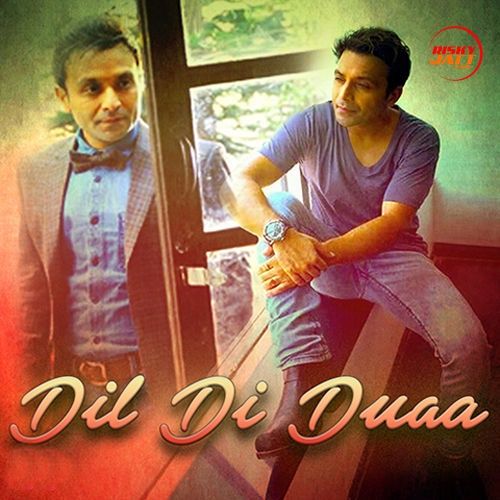 Dil Di Duaa Shael Oswal Mp3 Song Download