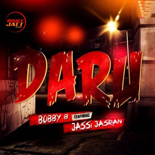 Daru Bobby B, Jassi Jasran Mp3 Song Download