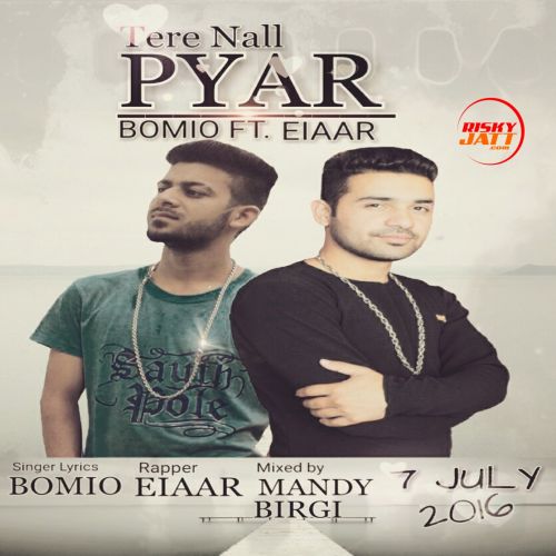 Tere Naal Pyar Bomio, Eiaar Mp3 Song Download