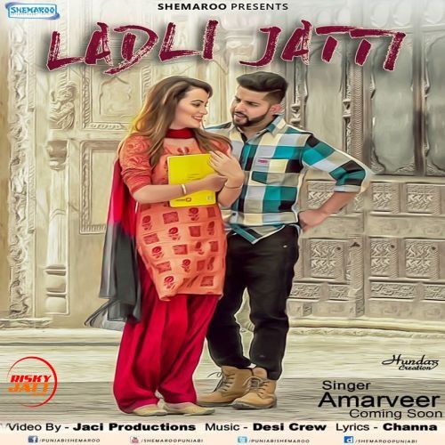 Ladli Jatti Amarveer Mp3 Song Download