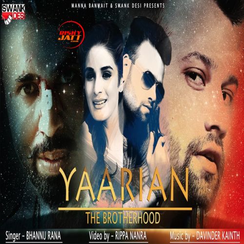 Yaarian The Brotherhood Bhannu Rana Mp3 Song Download