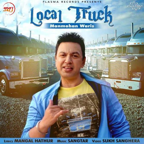 Local Truck Manmohan Waris Mp3 Song Download