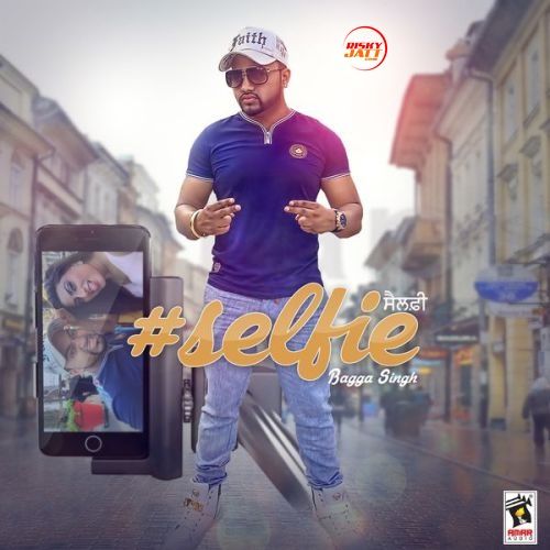 Selfie Bagga Singh Mp3 Song Download