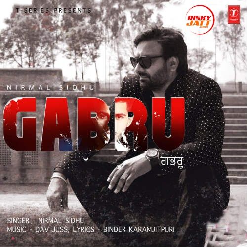 Gabru Nirmal Sidhu Mp3 Song Download