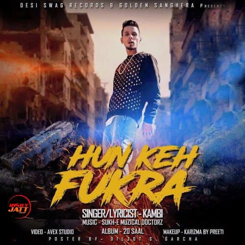 Hun Keh Fukra Kambi Mp3 Song Download