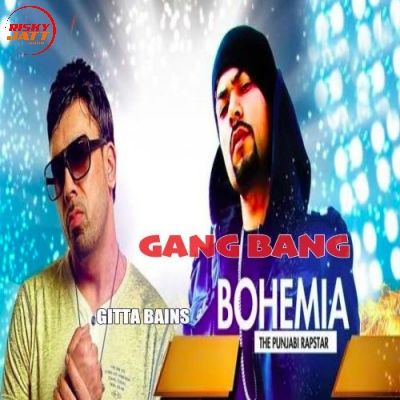 Gang Bang Bohemia, Gitta Bains Mp3 Song Download