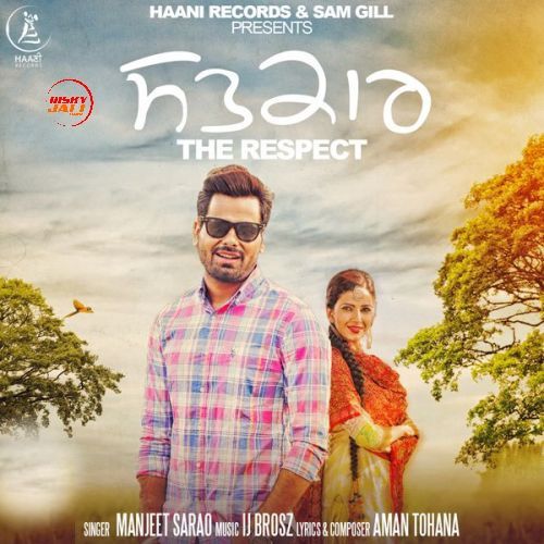 Satkaar (The Respect) Manjeet Sarao Mp3 Song Download