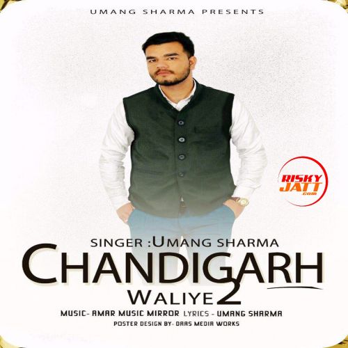 Chandigarh Waliye 2 Umang Sharma Mp3 Song Download