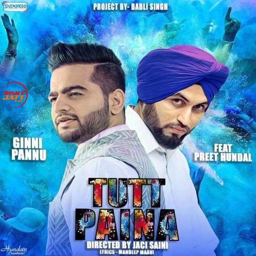 Tutt Paina Ginni Pannu Mp3 Song Download