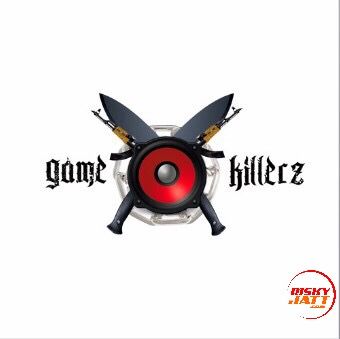 Game Killerz By Elly Mangat and A Kay full album mp3 songs