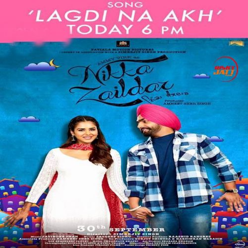 Lagdi Na Akh (Nikka Zaildar) Ammy Virk Mp3 Song Download