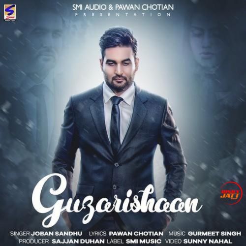 Guzarishaan Joban Sandhu Mp3 Song Download