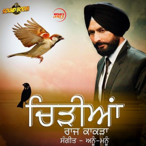 Chiddiyan Raj Kakra Mp3 Song Download