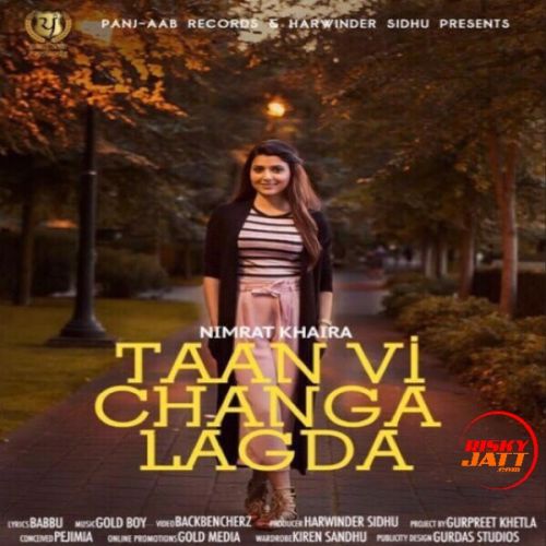 Taan Vi Changa Lagda Nimrat Khaira Mp3 Song Download