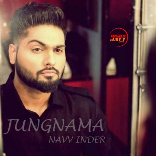 Jungnama Navv Inder Mp3 Song Download