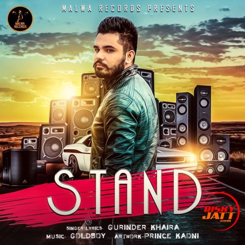 Stand Gurinder Khaira Mp3 Song Download