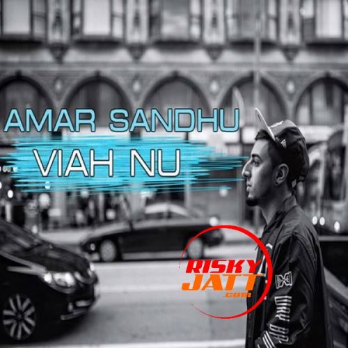 Viah Nu (Diwali A) Amar Sandhu Mp3 Song Download