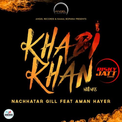 Khabi Khan Nachhatar Gill Mp3 Song Download