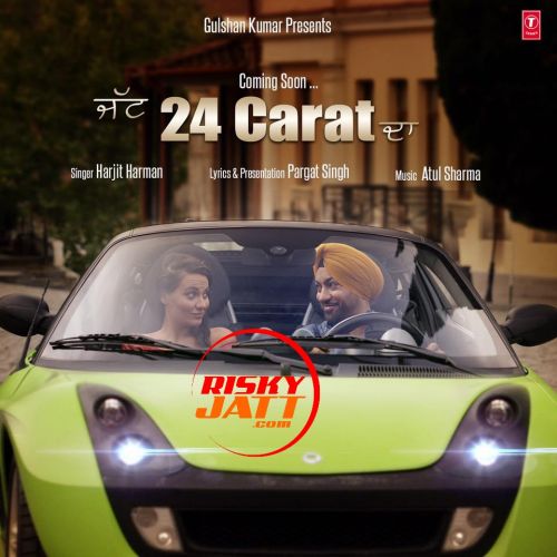 Jatt 24 Carat Da Harjit Harman Mp3 Song Download