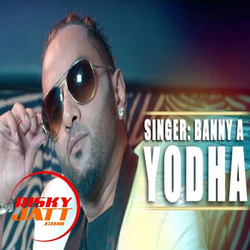 Yodha Banny A Mp3 Song Download