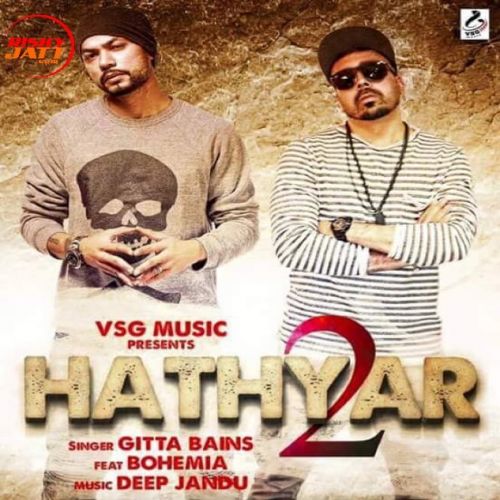 Hathyar 2 Gitta Bains, Bohemia Mp3 Song Download