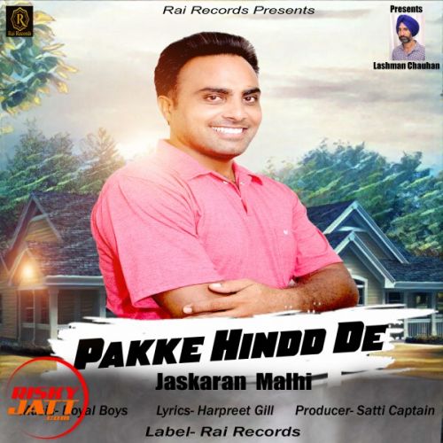 Pakke Hindd De Jaskaran Malhi Mp3 Song Download