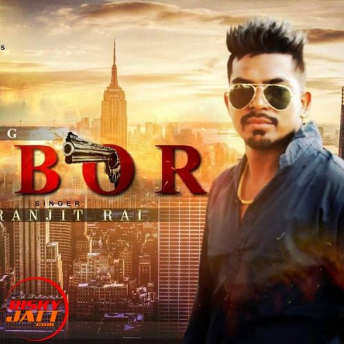 32 Bore Ranjit Rai, Gopi Rai Mp3 Song Download