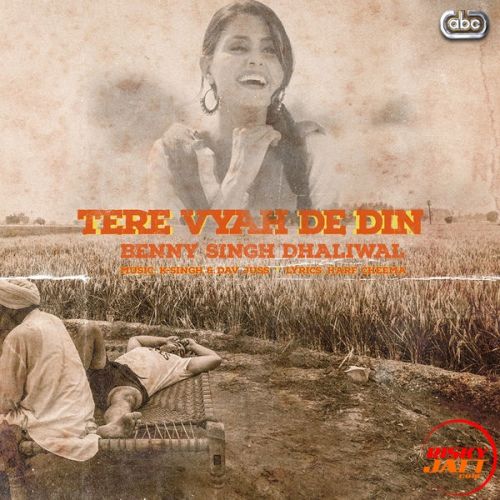 Tere Vyah De Din Benny Dhaliwal Mp3 Song Download