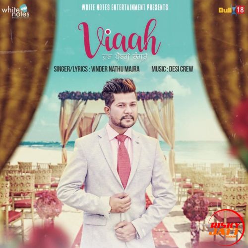 Viaah Vinder Nathu Majra Mp3 Song Download