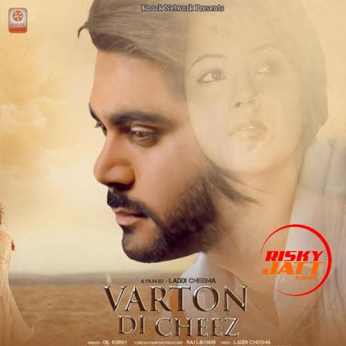 Varton Di Cheez Dil Krish Mp3 Song Download