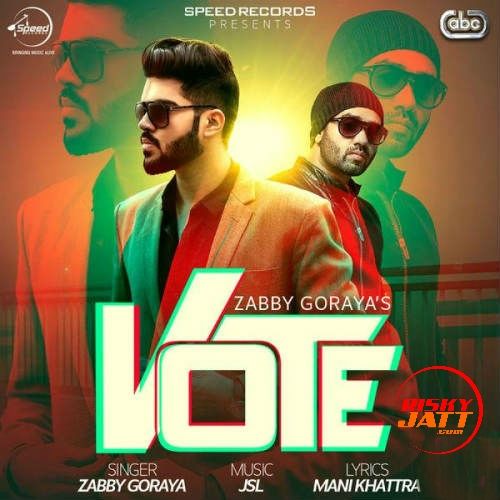 Vote Zabby Goraya, JSL Singh Mp3 Song Download